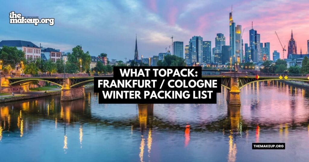 what to pack Frankfurt Cologne winter packing list