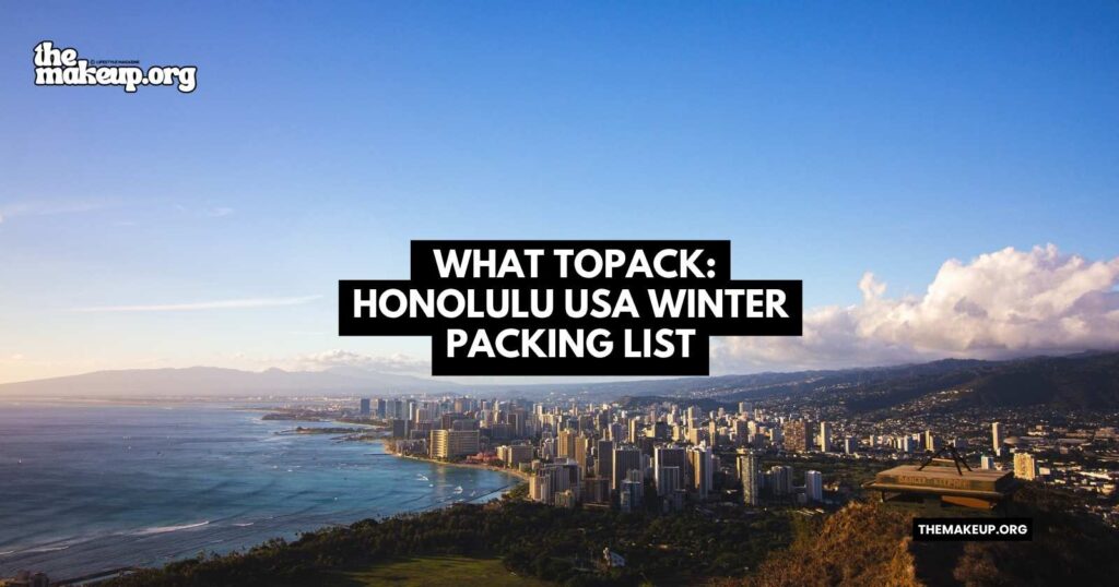 what to pack Honolulu USA winter packing list