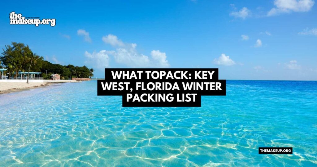 what to pack Key West Florida winter packing list
