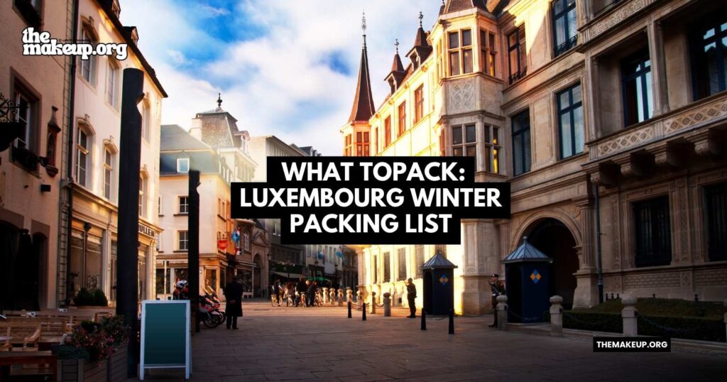 what to pack Luxembourg winter packing list