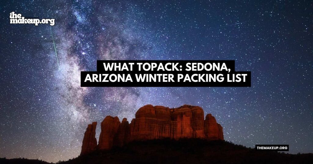 what to pack Sedona Arizona winter packing list