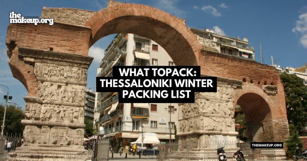 what to pack Thessaloniki winter packing list