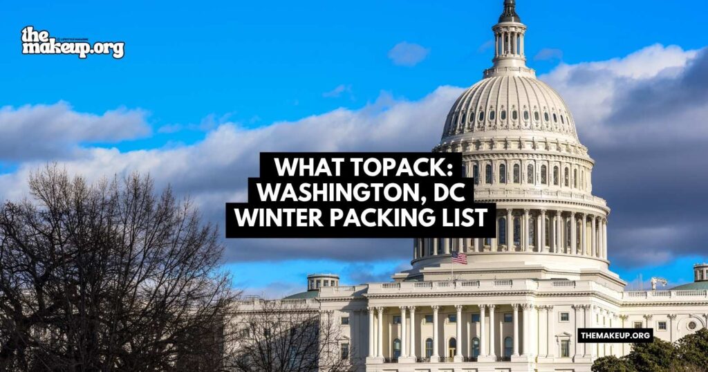 what to pack Washington DC winter packing list