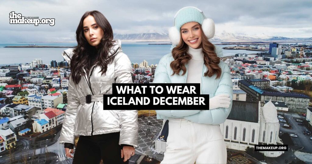 what to wear iceland december