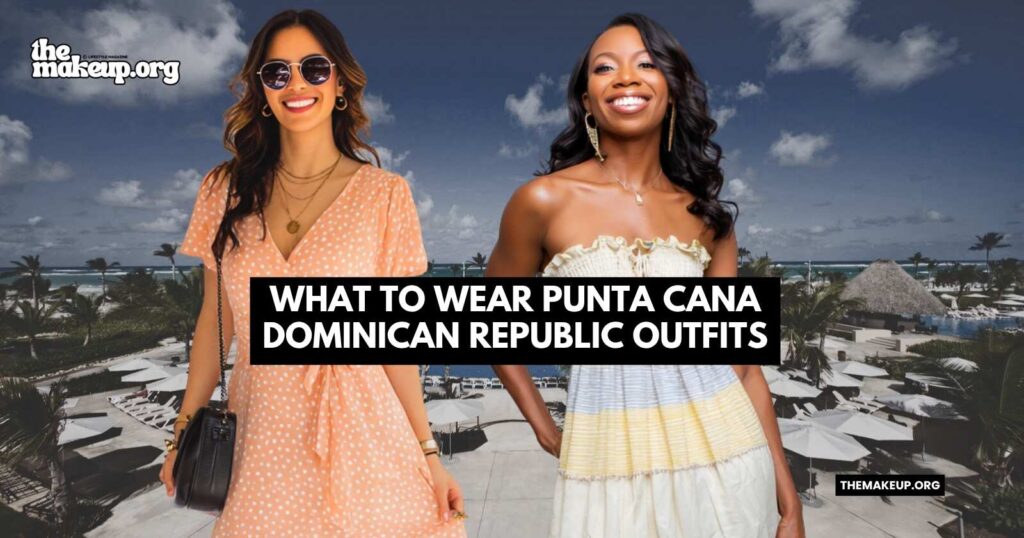 what to wear punta cana dominican republic outfits