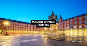 Top Madrid Winter Outfits Inspo