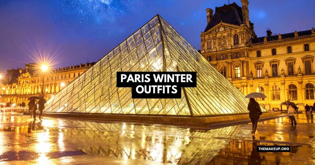 Top Paris Winter Outfits Inspo