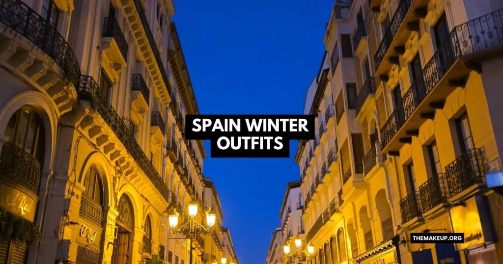 Top Spain Winter Outfits Inspo