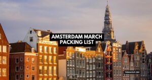 Amsterdam March Packing List Feat
