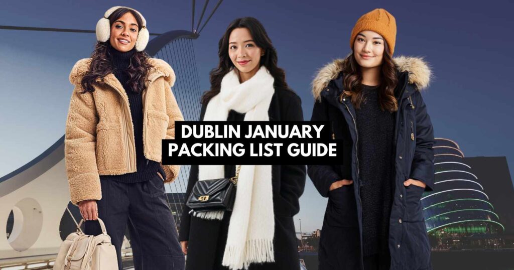Dublin January Packing List Guide