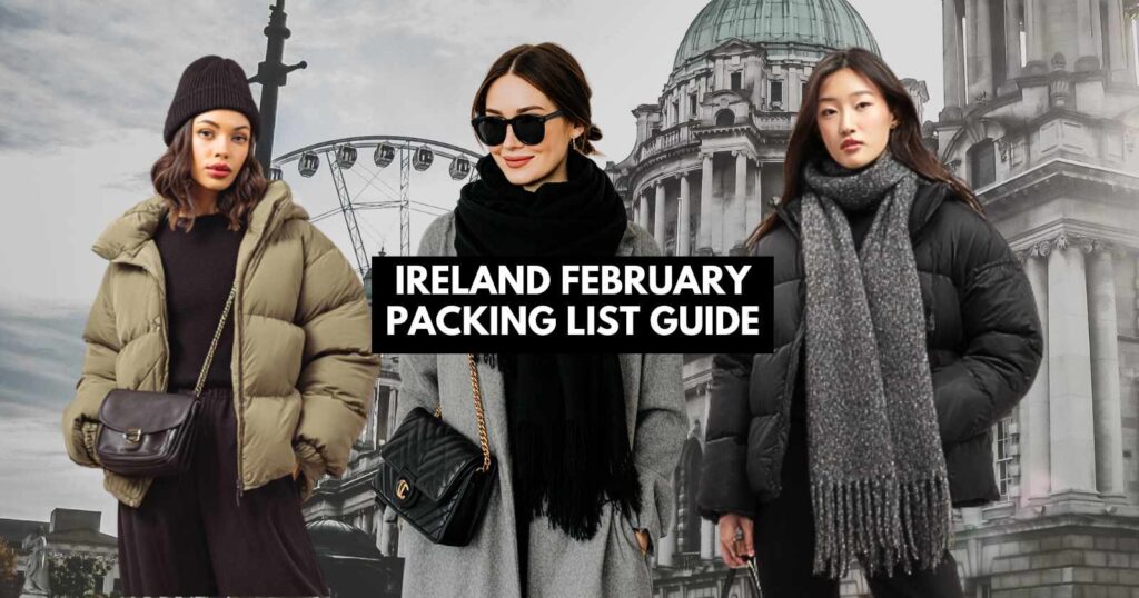 Ireland February Packing List Guide