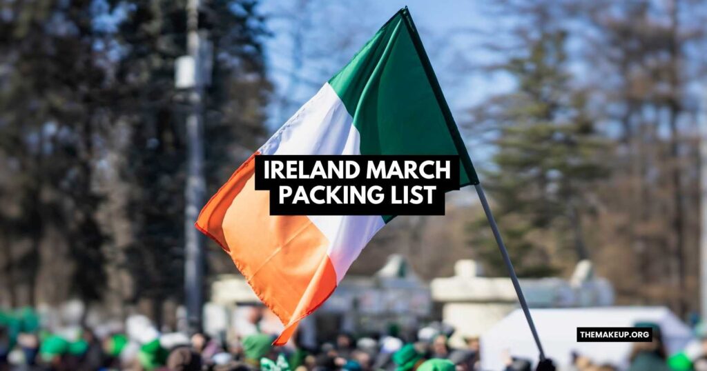 Ireland March Packing List