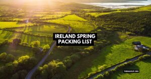 Ireland Spring Packing List Feat