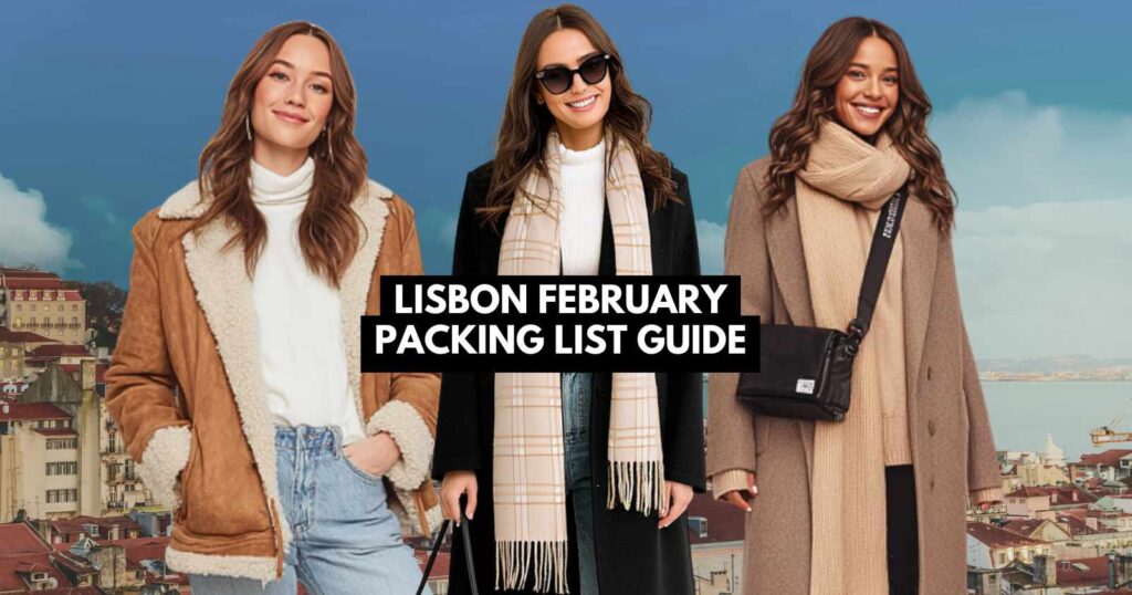 Lisbon February Packing List Guide