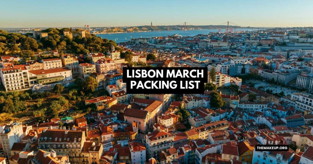 Lisbon March Packing List Ultimate