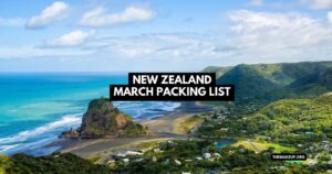 New Zealand March Packing List