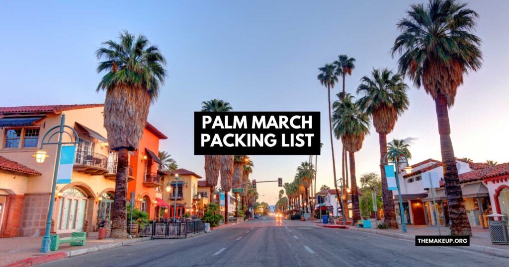 Palm March Packing List Feat