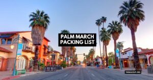 Palm March Packing List Feat