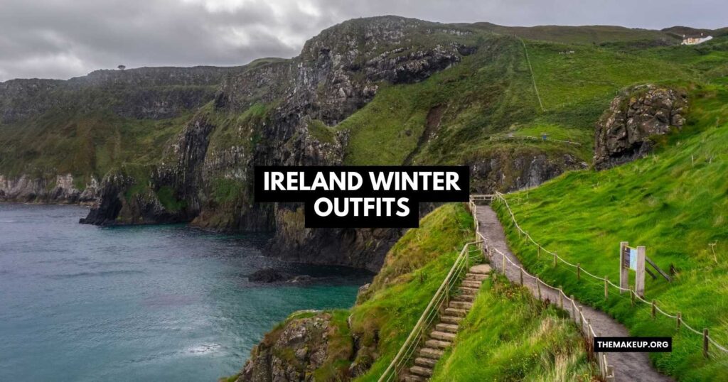 Best Ireland Winter Outfits Inspo
