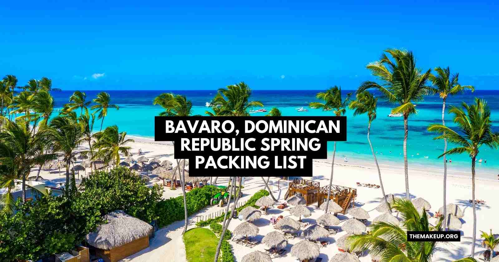 Bavaro Dominican Republic Spring Packing List