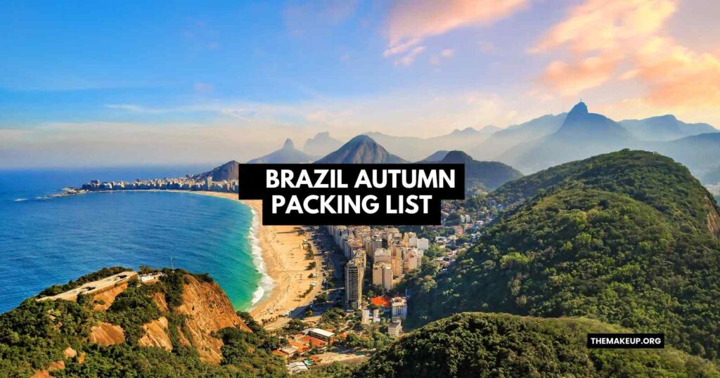 Brazil Autumn Packing List feat 