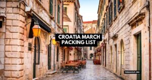 Croatia March Packing List Feat