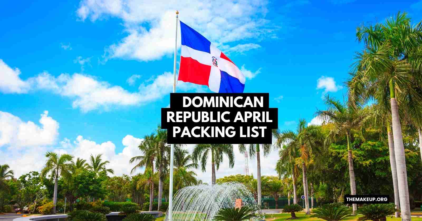 Dominican Republic April Packing List feat.jpg