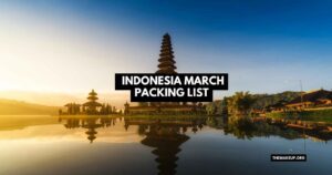 Indonesia March Packing List Feat