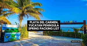 Playa del Carmen Yucatan Peninsula Spring Packing List feat.jpg