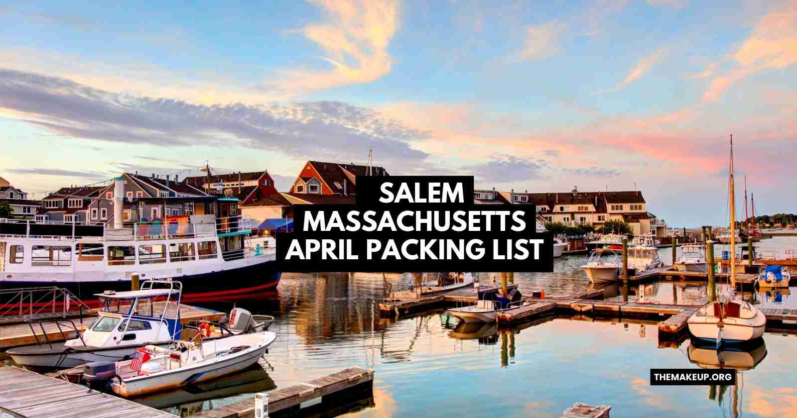 Salem Massachusetts April Packing List