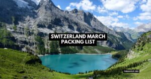 Switzerland March Packing List feat