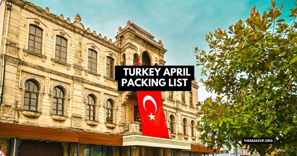 Turkey April Packing List feat.jpg