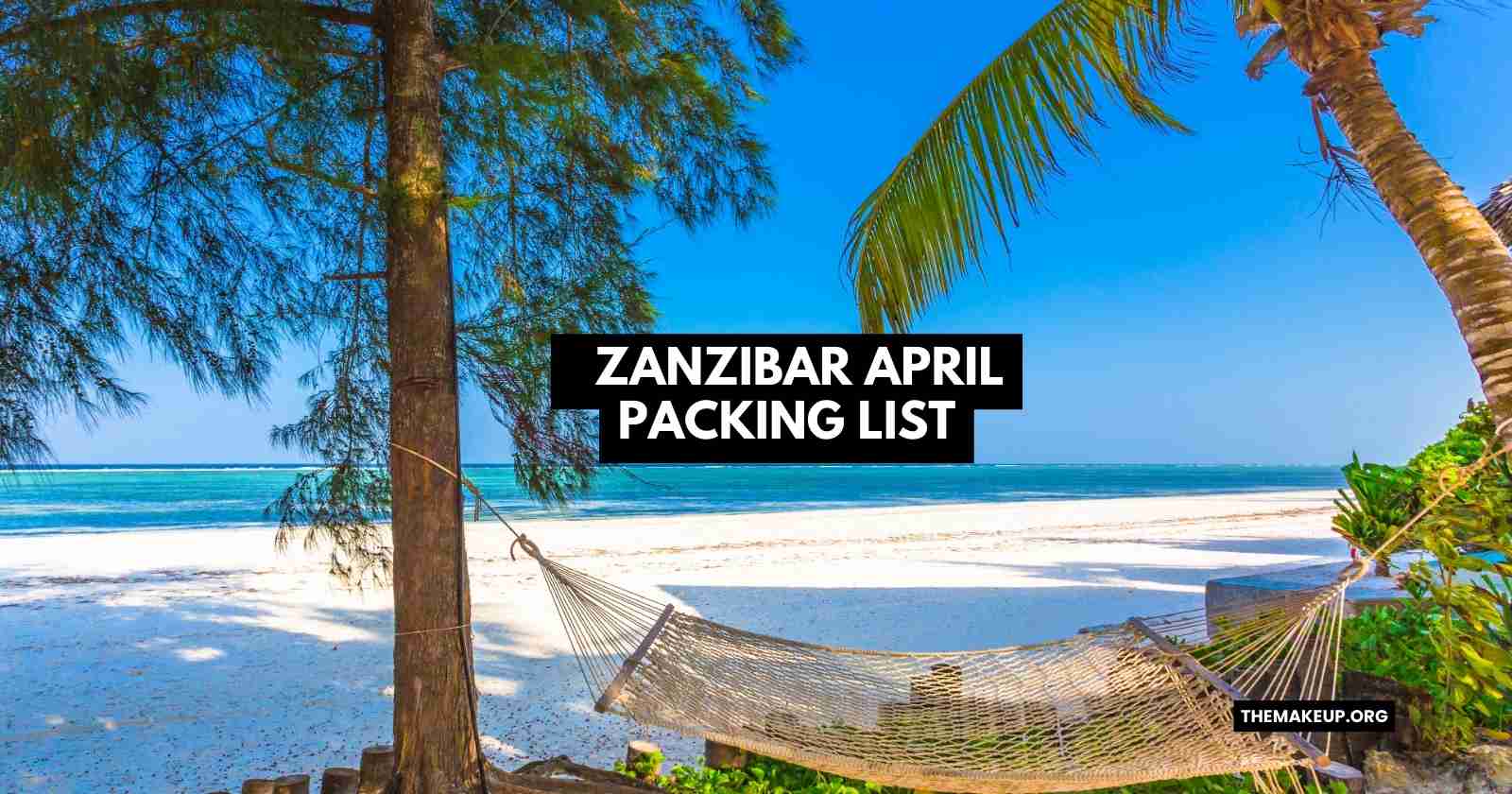 Zanzibar April Packing List