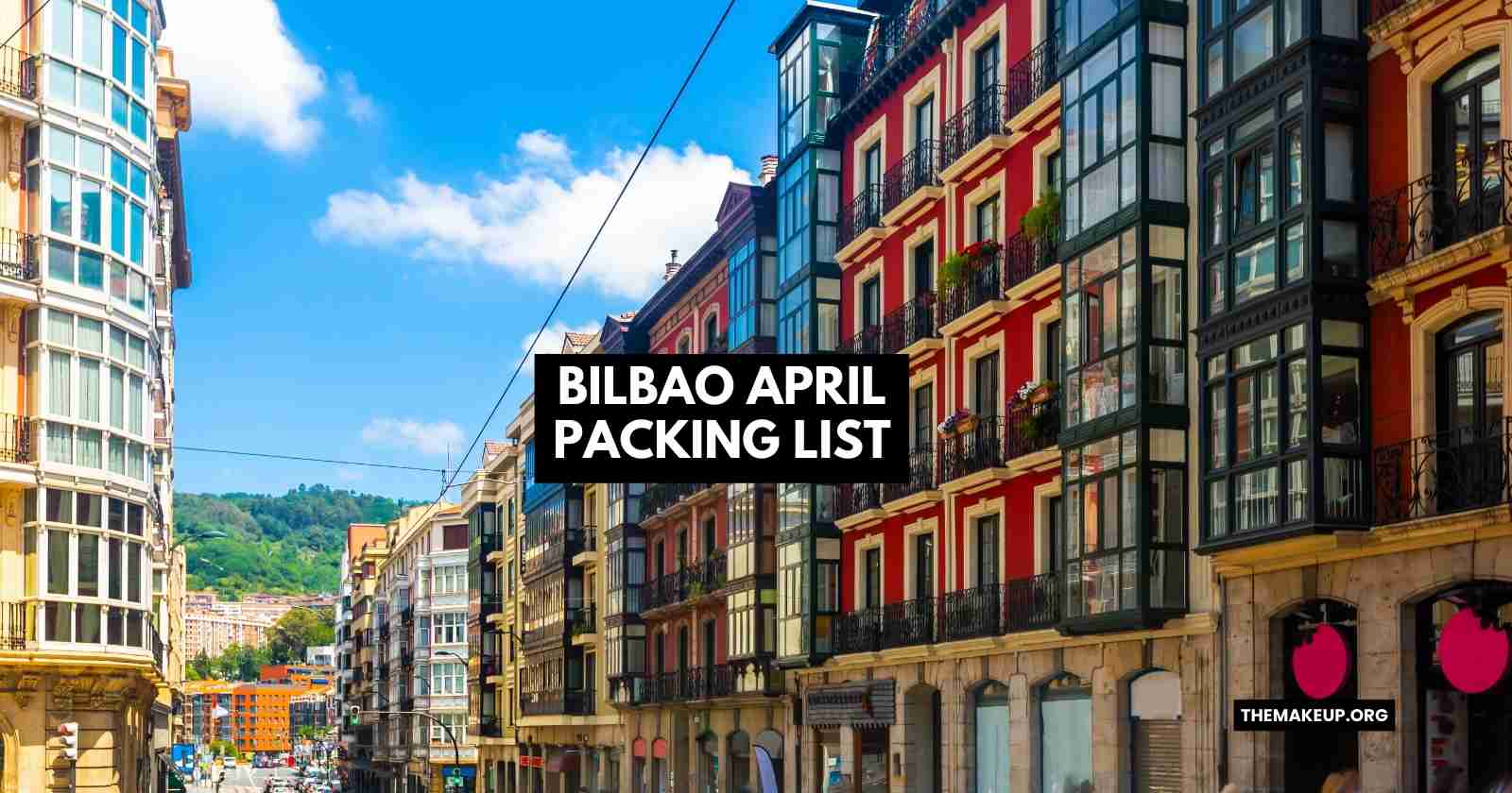 Bilbao April Packing List
