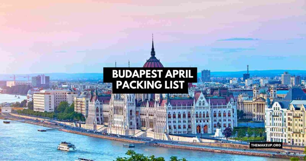 Budapest April Packing List feat.jpg
