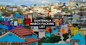Guatemala March Packing List feat.jpg