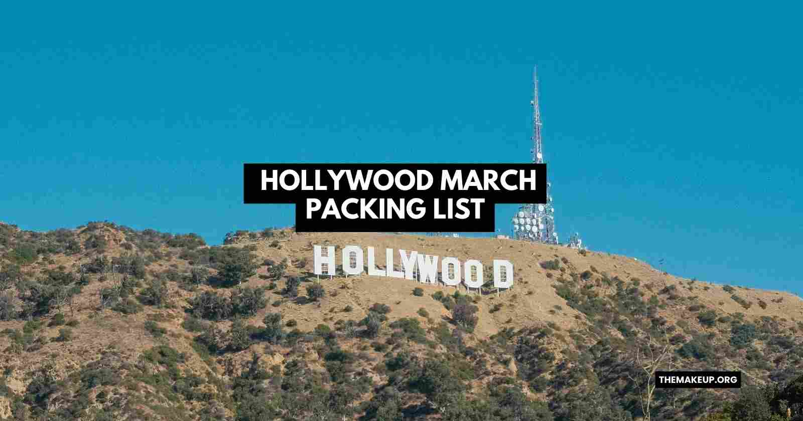 Hollywood March Packing List