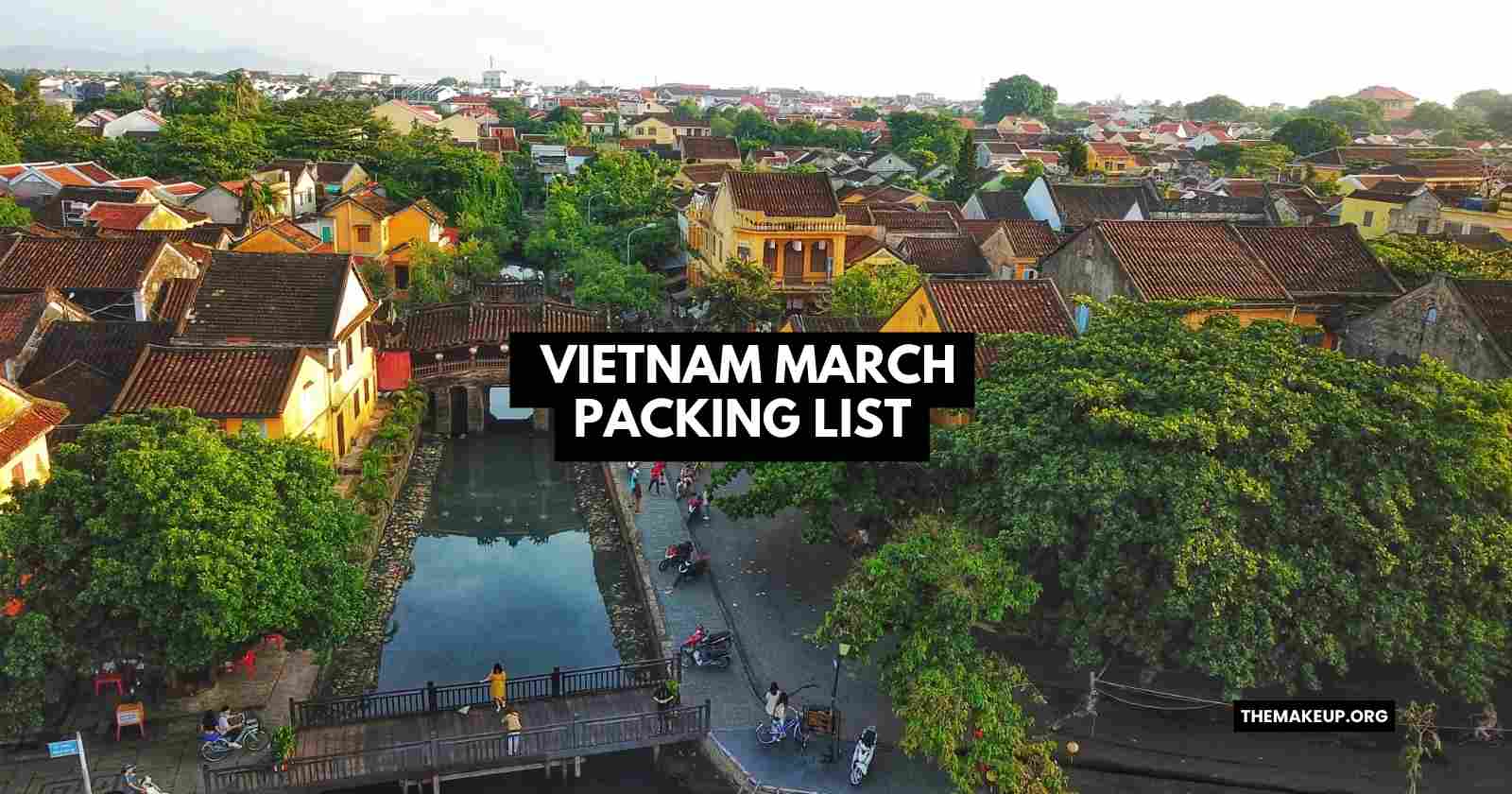 Vietnam March Packing List