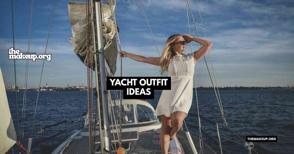 Yacht Outfit Ideas Feat