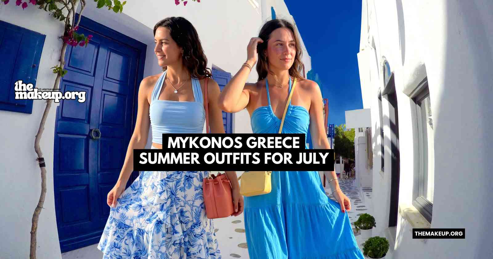 Mykonos Greece Summer Outfits For July Feat
