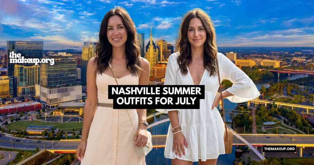 Nashville Summer Outfits For July Feat