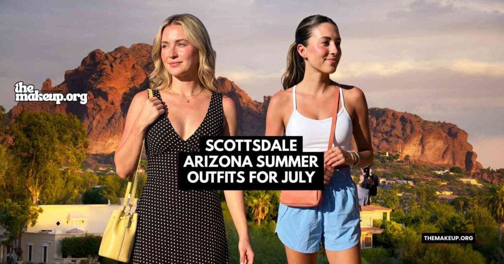 Scottsdale Arizona Summer Outfits For July Feat