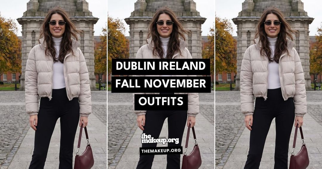 Dublin Ireland Fall November Outfits Feat