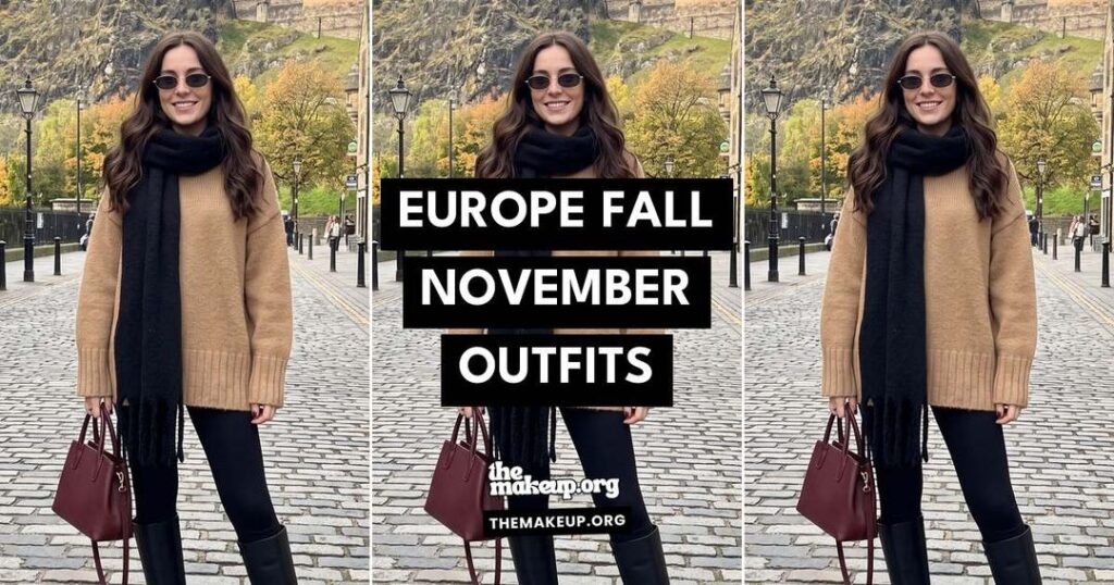 Europe Fall November Outfits Feat